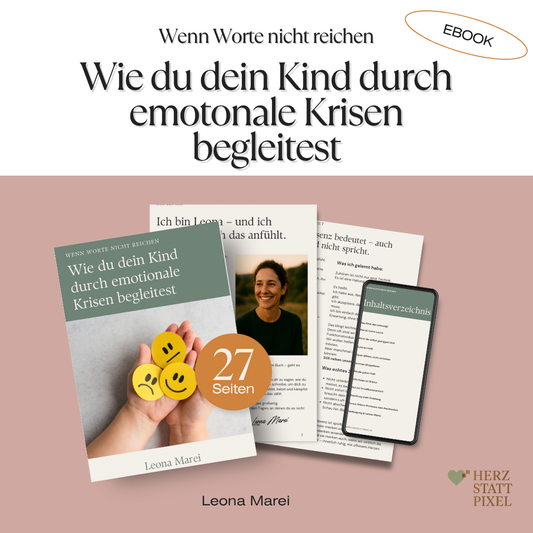 Wenn Worte nicht reichen – Wie du dein Kind durch emotionale Krisen begleitest